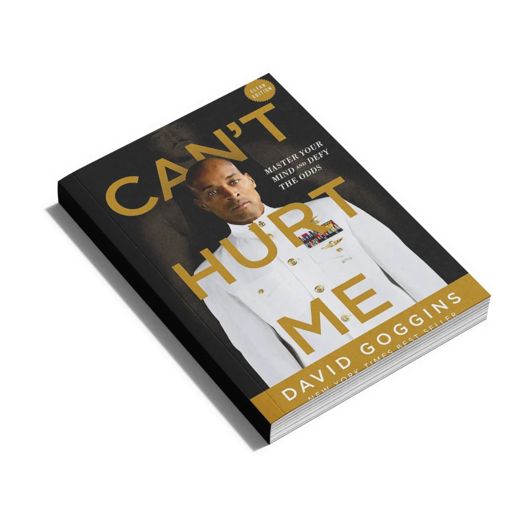 Can’t Hurt Me by David Goggins