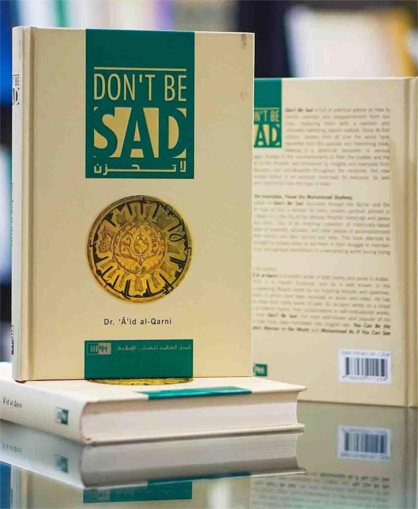Don’t Be Sad by Dr. Aaidh Al-Qarni