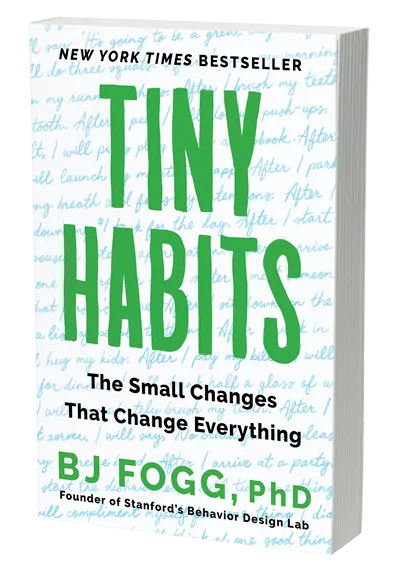 Tiny Habits by BJ Fogg