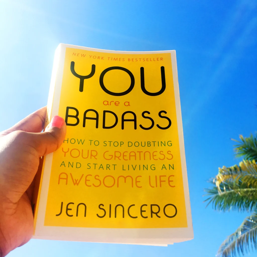 You Are a Badass by Jen Sincero